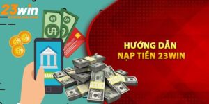 nạp tiền 23win